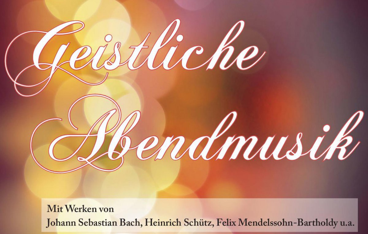 Plakat mit der Aufschrift &quot;Geistliche Abendmusik&quot;